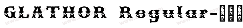 GLATHOR Regular字体转换